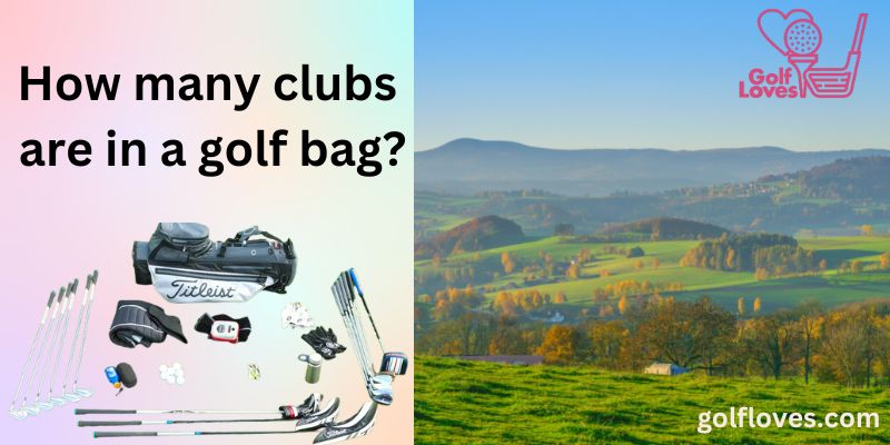 How many clubs are in a golf bag